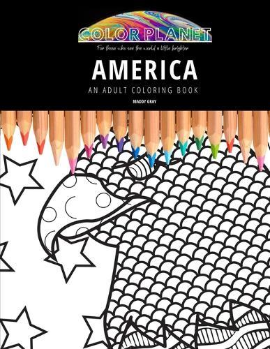 America: AN ADULT COLORING BOOK: An Awesome Coloring Book For Adults