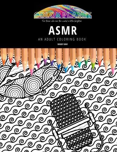 Asmr: AN ADULT COLORING BOOK: An Awesome Coloring Book For Adults
