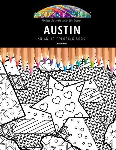 Austin: AN ADULT COLORING BOOK: An Awesome Coloring Book For Adults