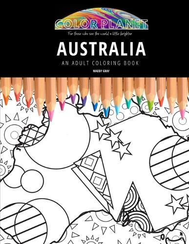 Australia: AN ADULT COLORING BOOK: An Awesome Coloring Book For Adults