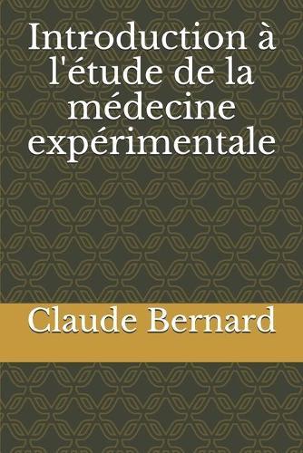 Introduction a l'etude de la medecine experimentale