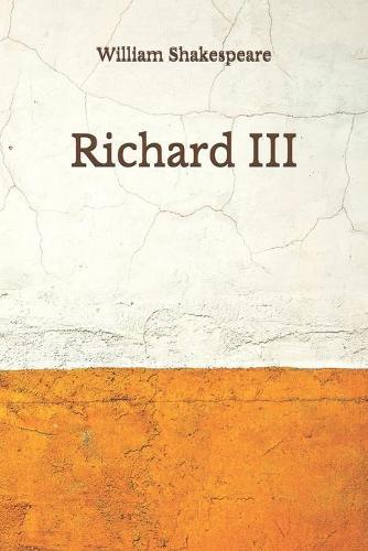 Richard III: (Aberdeen Classics Collection)