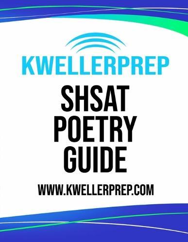 SHSAT Poetry Guide: Special Edition for Kweller Prep