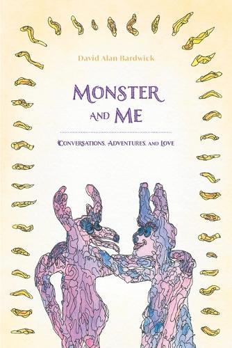 Monster and Me: Conversations, Adventures, and Love