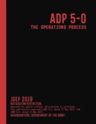 ADP 5-0 The Operations Process (July 2019)