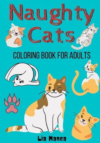 Naughty Cats: Relaxing Coloring Book for Adults