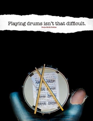 Playing drums isn't that difficult