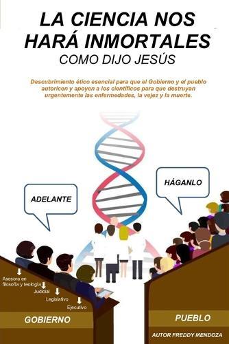 La Ciencia Nos Hara Inmortales Como Dijo Jesus