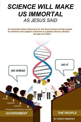 Science Will Make Us Immortal, as Jesus Said