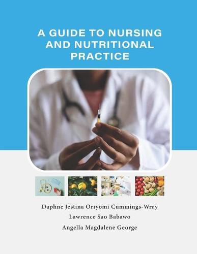 A Guide To Nursing And Nutritional Practice
