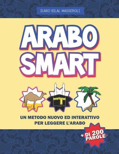 Arabo Smart: Un Metodo Nuovo ed Interattivo per Leggere l'Arabo