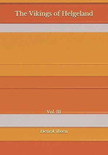 The Vikings of Helgeland: Vol. III