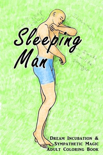 Sleeping Man: Dream Incubation & Sympathetic Magic Adult Coloring Book