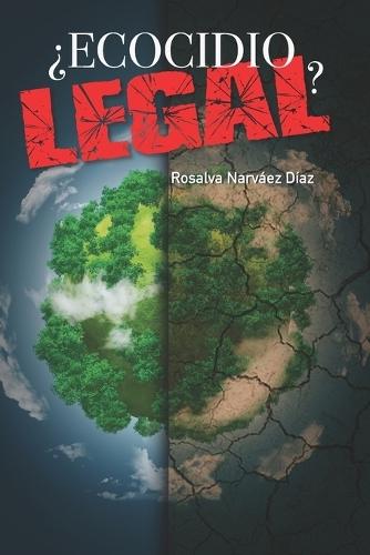 ¿Ecocidio legal?