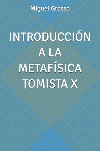 Introducción a la Metafísica Tomista X
