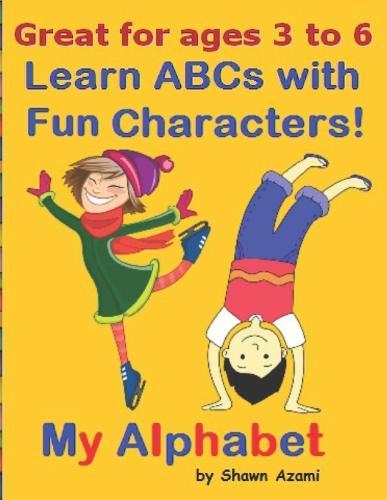 My Alphabet: Learn ABCs with Fun Characters!