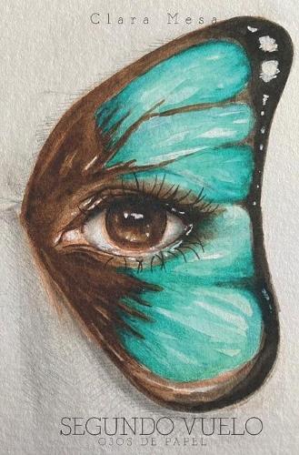 Segundo Vuelo: Ojos de Papel