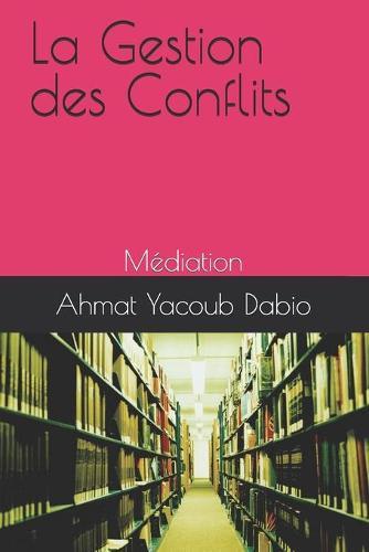 La Gestion des Conflits: Mediation