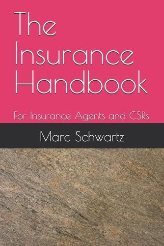 The Insurance Handbook: For Insurance Agents and CSRs