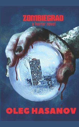 Zombiegrad: City of the Dead: An Apocalyptic Horror Novel