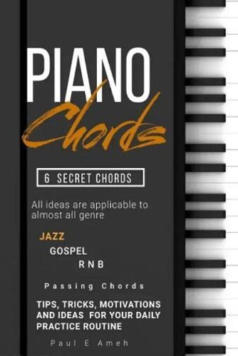 Piano Chords: secret powerful chords: Musical advancement the EASY WAY