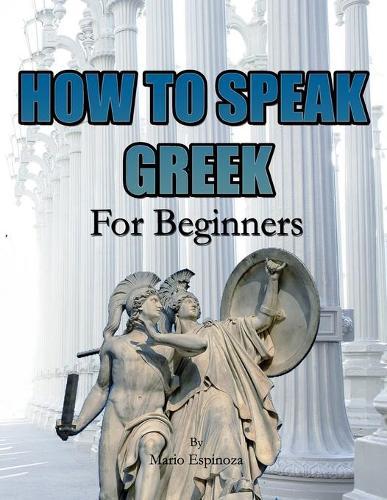 How to Speak Greek: For Beginners