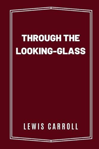 Through the Looking-Glass