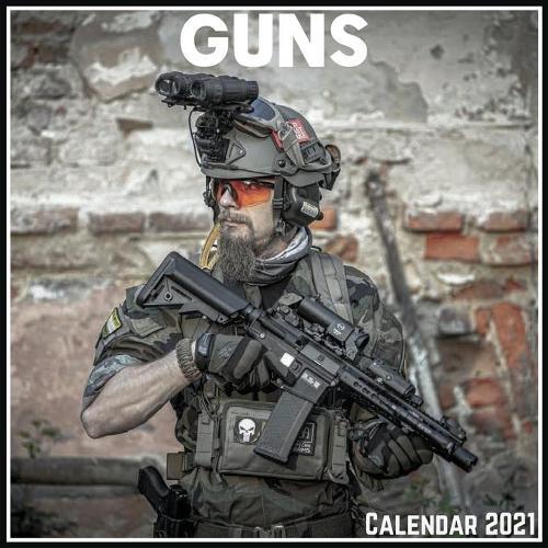 Guns Calendar 2021: Official Guns Calendar 2021, 12 Months