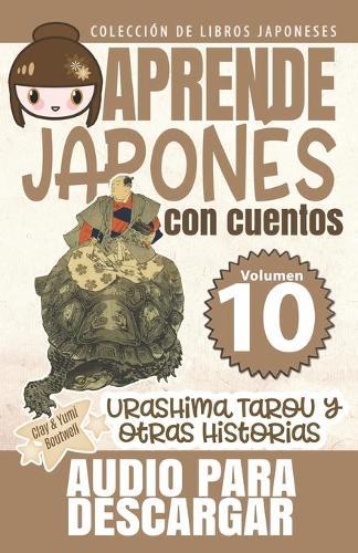 Urashima Tarou y otras historias: Aprende Japonés Con Cuentos