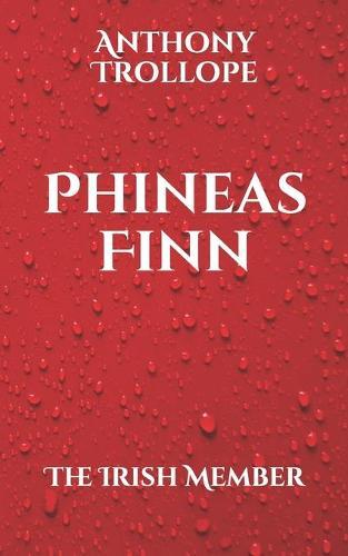 Phineas Finn: The Irish Member
