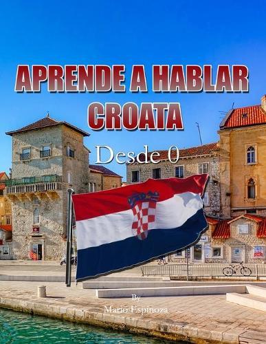 Aprender A Hablar Croata: Desde Cero