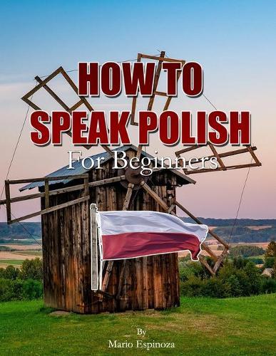 How to Speak Polish: For Beginners