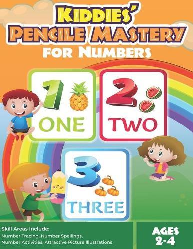 Kiddies' Pencile Mastery For Numbers: In Black And White