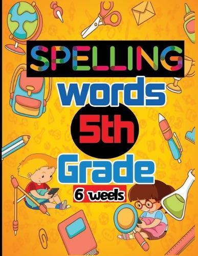 Spelling Words 5th Grade: 45 Days of Spelling and Word Study series 1 grade spelling workbooks, Learn and Explore, Sight Word Practice Workbook, teaching homeschooling, home activities kids