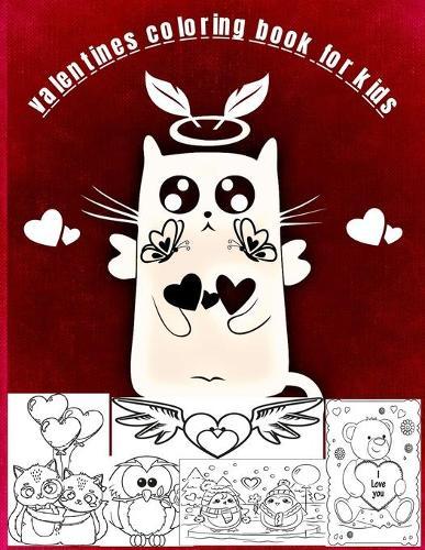 Valentines Coloring Book for Kids: a Coloring Book for Girls, Boys, Toddlers & Preschoolers with 30 High Quality Images (( Different Animals & Hearts Inside ))