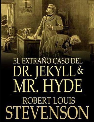 El extrano caso del Dr. Jekyll y Mr. Hyde