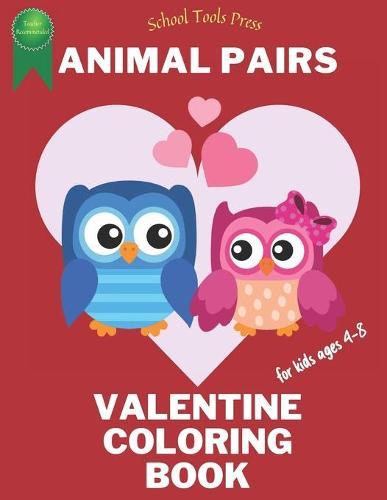 Animal Pairs Valentine Coloring Book for Kids Ages 4-8: Valentine's Day Animals, Hearts, and Flowers Coloring Book