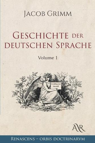 Geschichte der deutschen Sprache: Volume 1