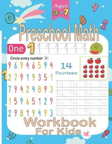 Preschool Math Workbook for Kids Ages 3-7: Beginner Math Preschool Learning Book with Number Tracing and Matching Activities for 3, 4, 5, 6 and 7 year olds (Math Activity Book)