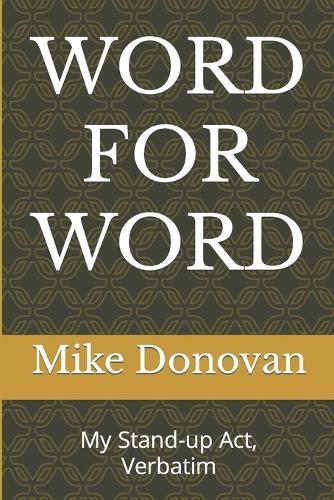 Word for Word: My Stand-up Act, Verbatim