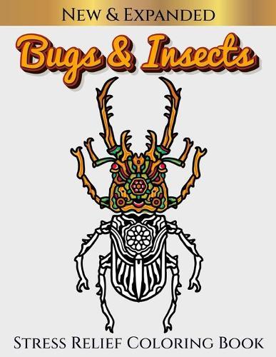 BUGS & INSECTS Stress Relief Coloring Book