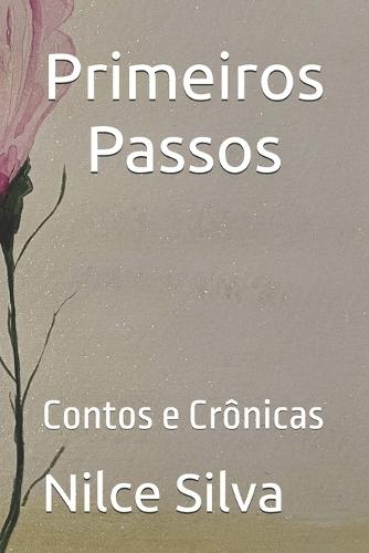Primeiros Passos: Contos e Crônicas