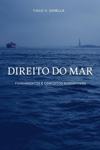 Curso de Direito do Mar: Fundamentos e conceitos normativos