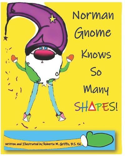 Norman Gnome Knows So Many SHAPES!