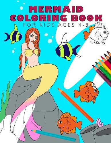 Mermaid Coloring Book for Kids Ages 4-8: 30 Designs to Color with Dolphins, Castles, and Mermaids