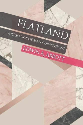 Flatland: A Romance of Many Dimensions