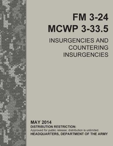 FM 3-24 Insurgencies and Countering Insurgencies