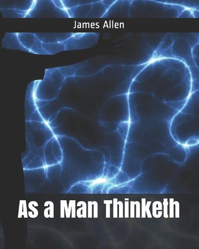 As a Man Thinketh
