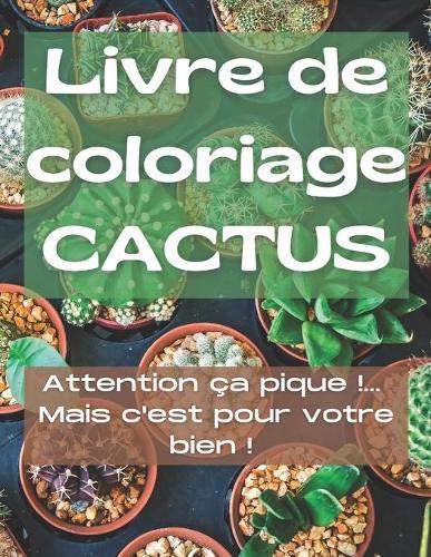 Livre de coloriage cactus: 34 dessins de cactus a colorier Livre de coloriage pour adultes anti stress anxiete et relaxant Original