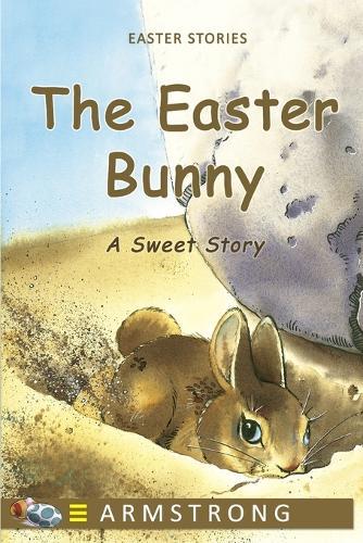 The Easter Bunny: A Sweet Story